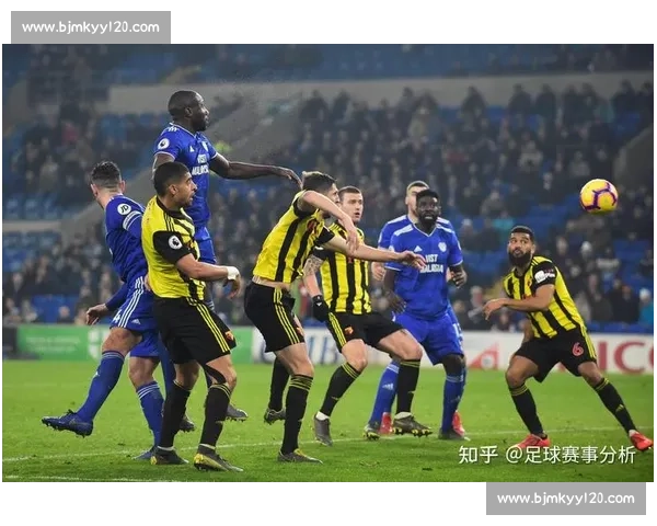 沃特福德主场迎战切尔西英超焦点对决前瞻与看点实力走势分析全面解读