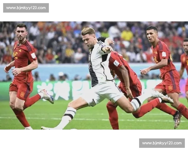 德国与西班牙实力对比谁更强全面解析与前景判断历史战绩战术风格球员深度